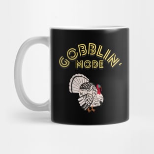 Gobblin' Mode (Yellow Letters) Mug